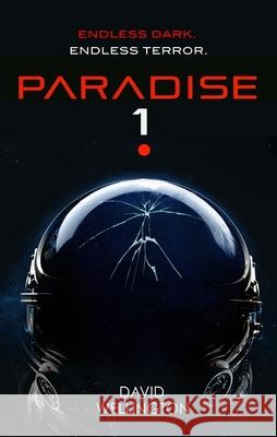 Paradise-1: A terrifying survival horror set in deep space David Wellington 9780356518220 Little, Brown Book Group - książka