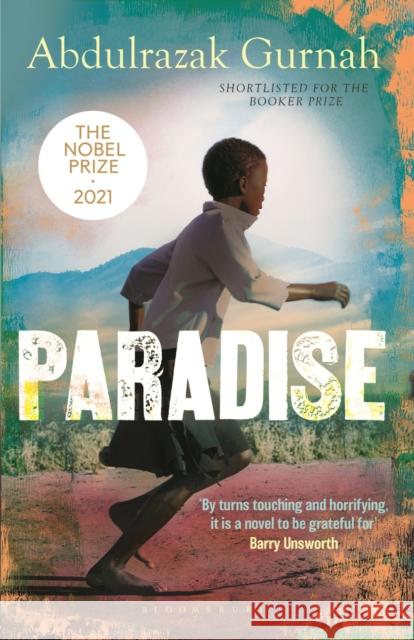Paradise: A BBC Radio 4 Book at Bedtime, by the winner of the Nobel Prize in Literature 2021 Abdulrazak Gurnah 9780747573999 Bloomsbury Publishing PLC - książka