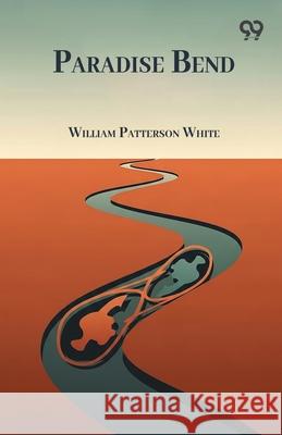 Paradise Bend William Patterson White 9789371816540 Double 9 Books - książka