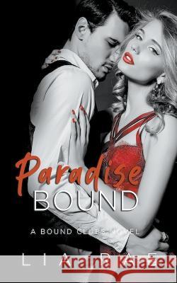 Paradise Bound Lia Rae   9798201544447 Lia Rae - książka