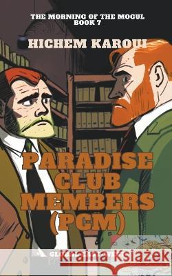 Paradise Club Members (PCM) Hichem Karoui 9781787950153 Global East-West Ltd - książka