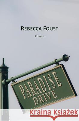 Paradise Drive Rebecca Foust 9781941209165 Press 53 - książka