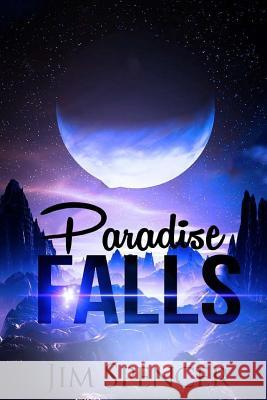 Paradise Falls Jim Spencer 9781543130850 Createspace Independent Publishing Platform - książka