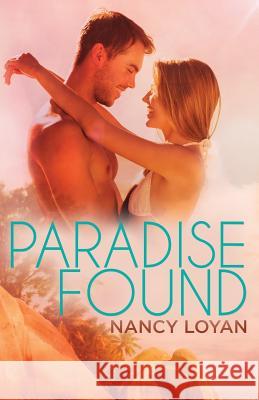 Paradise Found Nancy Loyan 9780986190094 Schuemann Enterprises LLC - książka