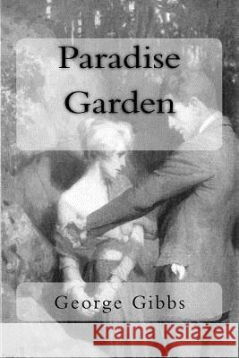 Paradise Garden George Gibbs 9781979902878 Createspace Independent Publishing Platform - książka