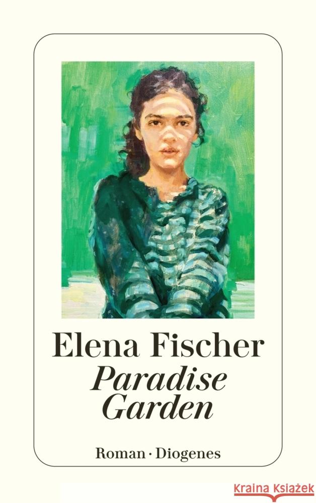 Paradise Garden Fischer, Elena 9783257247756 Diogenes - książka
