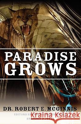 Paradise Grows Dr Robert E. McGinnis Shannon O. McGinni Brandon D. Jones 9781439211588 Booksurge Publishing - książka