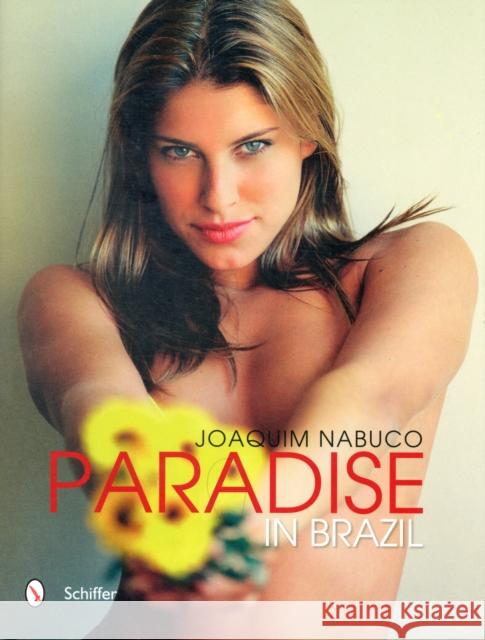 Paradise in Brazil Joaquim Nabuco 9780764342448 Schiffer Publishing, Ltd. - książka