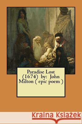 Paradise Lost (1674) by: John Milton ( epic poem ) Milton, John 9781974250547 Createspace Independent Publishing Platform - książka