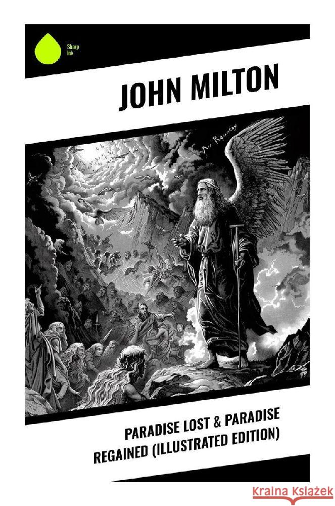 Paradise Lost & Paradise Regained (Illustrated Edition) Milton, John 9788028371708 Sharp Ink - książka