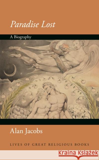 Paradise Lost: A Biography Alan Jacobs 9780691238579 Princeton University Press - książka