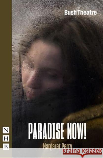 Paradise Now! Margaret Perry 9781839040924 Nick Hern Books - książka