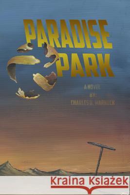 Paradise Park Charles D. Warnock 9781500699666 Createspace - książka