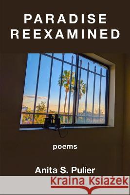 Paradise Reexamined Anita S. Pulier 9781639802715 Kelsay Books - książka