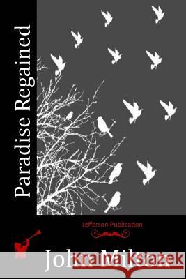 Paradise Regained John Milton 9781514195857 Createspace - książka