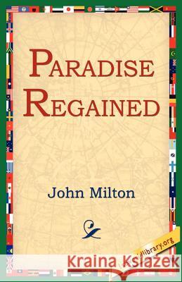 Paradise Regained John Milton 9781595400499 1st World Library - książka