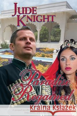 Paradise Regained: The King and His Queen Jude Knight 9780995145320 Titchfield Press - książka