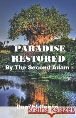Paradise Restored: By The Second Adam Dani'el Garvin 9798474646497 Independently Published - książka