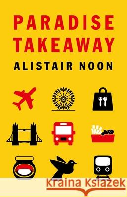 Paradise Takeaway Alistair Noon 9781915048097 Two Rivers Press - książka