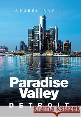 Paradise Valley: Detroit Reuben Ra 9781524580667 Xlibris - książka