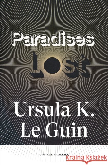 Paradises Lost Ursula K. Le Guin 9781529984804 Vintage Publishing - książka