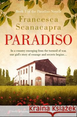 Paradiso: Utterly Gripping and Emotional Historical Fiction Francesca Scanacapra 9781913727062 Silvertail Books - książka