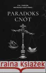 Paradoks Cnót T.1 (Wydanie specjalne) P.K. Farion, Mateusz Gostyński 9788367520720 ReWizja - książka
