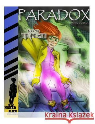 Paradox: Book one: The Timesmith Lao, Matt 9781491268292 Createspace - książka