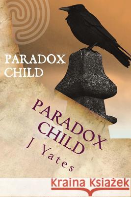 Paradox Child J. Yates Kim Ki Julia Collins 9781490523903 Createspace - książka