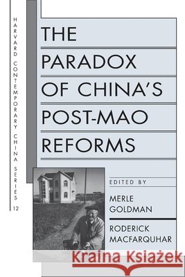 Paradox of China's Post-Mao Reforms Goldman, Merle 9780674654549 Harvard University Press - książka