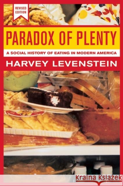 Paradox of Plenty: A Social History of Eating in Modern Americavolume 8 Levenstein, Harvey 9780520234406 University of California Press - książka