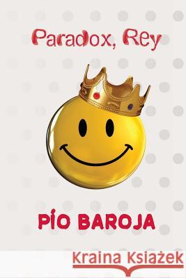 Paradox, Rey Pio Baroja 9781519501486 Createspace Independent Publishing Platform - książka