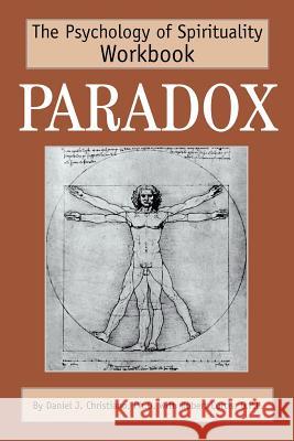 Paradox: The Psychology of Spirituality Workbook Christiano, Daniel J. 9780595264117 Writers Club Press - książka