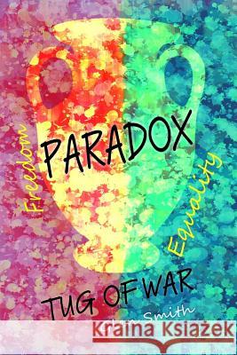 Paradox Tug of War Glen Smith 9781546859109 Createspace Independent Publishing Platform - książka