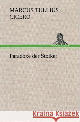 Paradoxe der Stoiker Cicero 9783847245339 TREDITION CLASSICS - książka