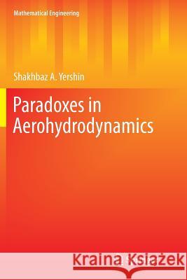 Paradoxes in Aerohydrodynamics Shakhbaz A. Yershin 9783319798257 Springer - książka