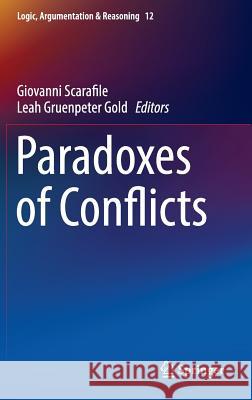 Paradoxes of Conflicts Giovanni Scarafile Leah Gruenpete 9783319419763 Springer - książka