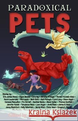 Paradoxical Pets Cheryl Maxey Kelsie Brumet James Maxey 9798362610395 Independently Published - książka