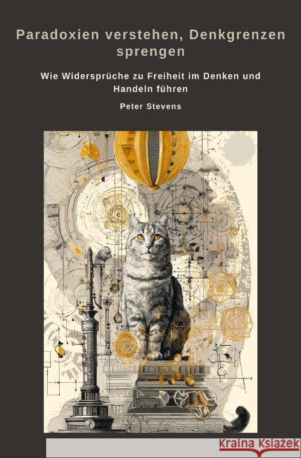 Paradoxien verstehen, Denkgrenzen sprengen Stevens, Peter 9783819785313 epubli - książka
