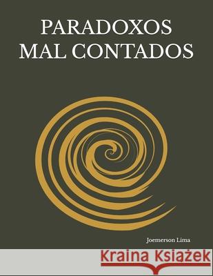 Paradoxos Mal Contados Joemerson Lima 9786501866208 Joemerson Lima - książka