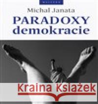 Paradoxy demokracie Michal Janata 9788075301000 Malvern - książka