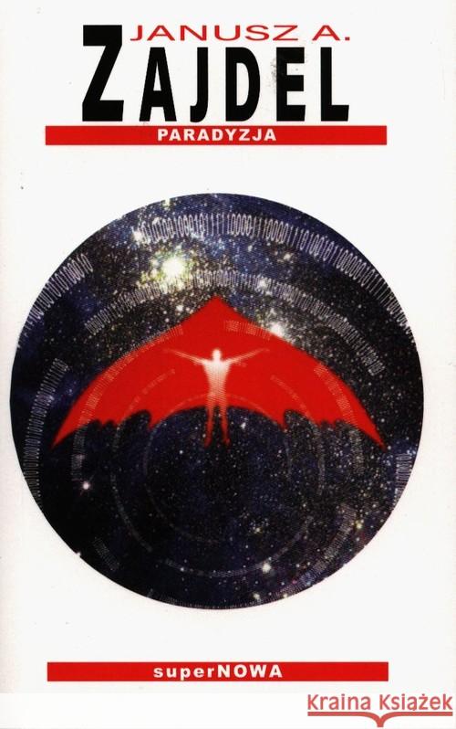 Paradyzja w.2004 Zajdel Janusz A. 9788375781892 SuperNowa - książka