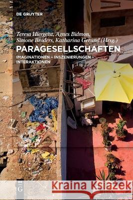 Paragesellschaften: Imaginationen - Inszenierungen - Interaktionen in Den Gegenwartskulturen No Contributor   9783111263274 de Gruyter - książka