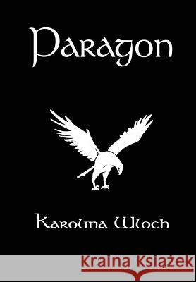 Paragon Karolina Wloch 9781447753100 Lulu.com - książka