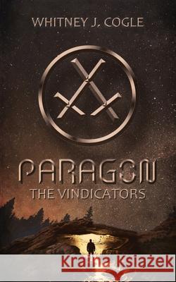 Paragon - The Vindicators Whitney J. Cogle 9780996305181 Whitney Trzupek - książka