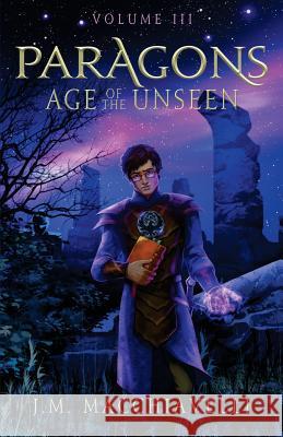 Paragons: Age of the Unseen J. M. Macchiavelli 9781978379572 Createspace Independent Publishing Platform - książka