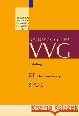 Paragraphen 125-129 (Rechtsschutzversicherung / Legal Expense Insurance) : ARB 2010/2012 Alexander Bruns 9783899495072 De Gruyter (JL) - książka