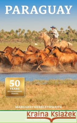 Paraguay Margaret Hebblethwaite 9781804692431 Bradt Travel Guides - książka