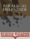 paralegal help guide: legal Goode-Kitchen, Cassandra 9781530370160 Createspace Independent Publishing Platform