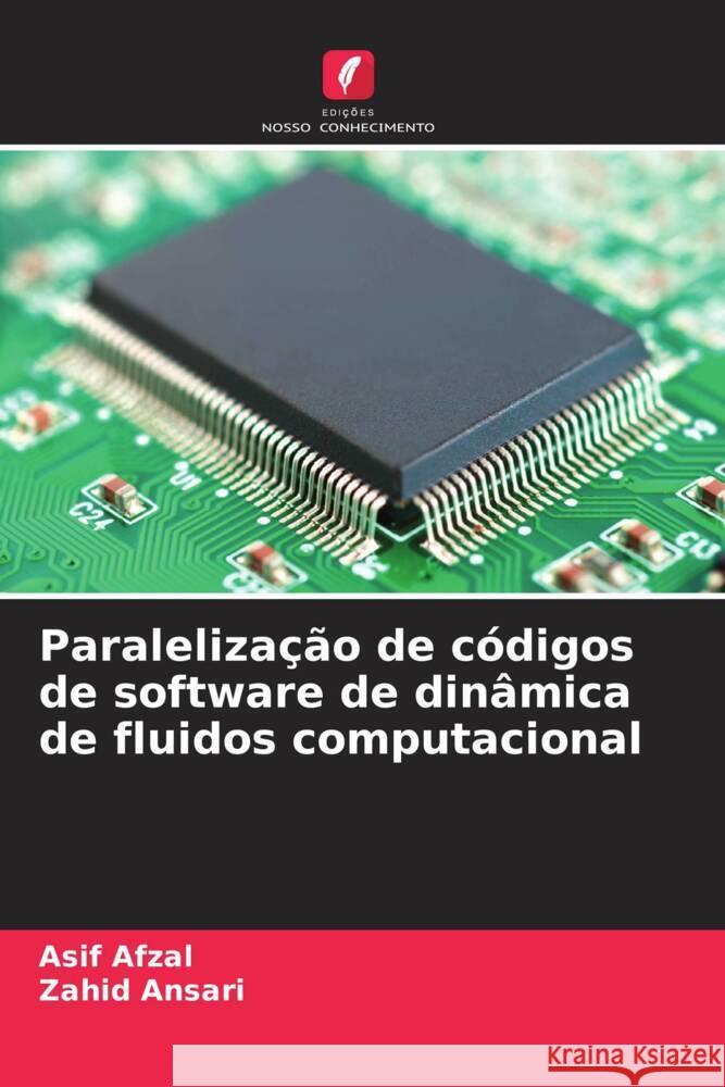 Paraleliza??o de c?digos de software de din?mica de fluidos computacional Asif Afzal Zahid Ansari 9786207391363 Edicoes Nosso Conhecimento - książka